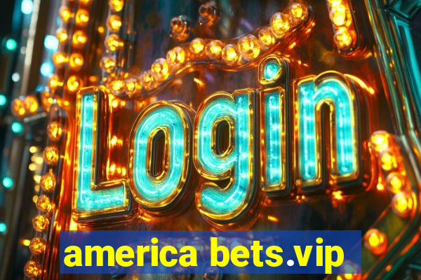 america bets.vip